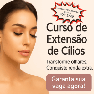 Conquiste Renda Extra: Domine a Extensão de Cílios e Transforme Olhares.