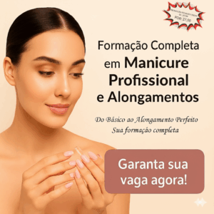 Sua Formação Completa: Do Básico ao Alongamento Perfeito em Manicure Profissional.